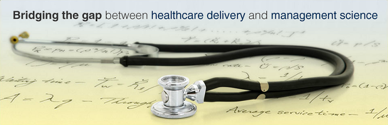 Bridging the gap between healthcare delivery and management science. LEARN MORE